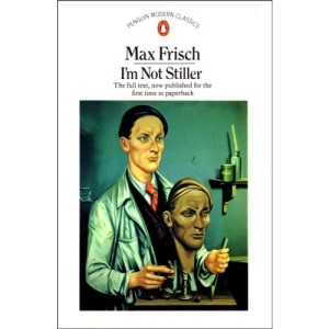 I'm Not Stiller (Penguin Modern Classics)