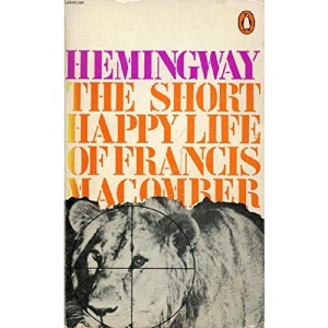 The Short Happy Life of Francis Macomber And Other Stories