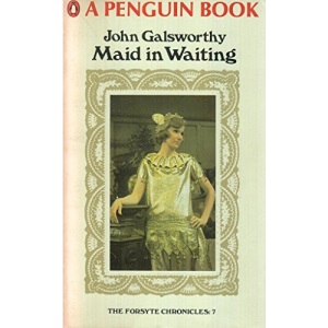 Maid in Waiting (Forsyte Chronicles 7) (Volume 1 of End of the Chapter)