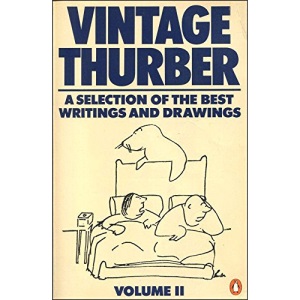 Vintage Thurber: A Collection in Two Volumes of the Best Writings And Drawings of James Thurber
