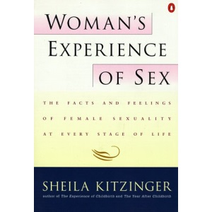 Woman's Experience of Sex: The Facts and Feelings of Female Sexuality at Every Stage of Life