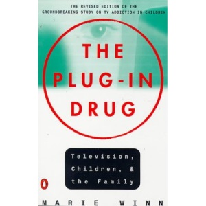 The Plug-in Drug: Television, Children And the Family