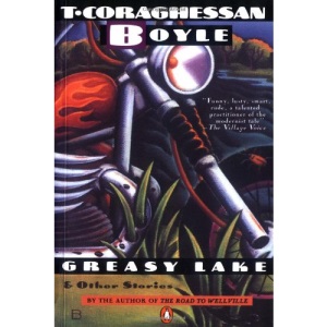 Greasy Lake and Other Stories (Contemporary American Fiction)