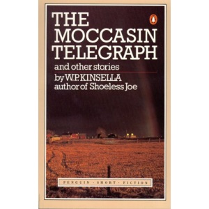 Kinsella William : Mocassin Telegraph & Other Stories (Penguin short fiction)