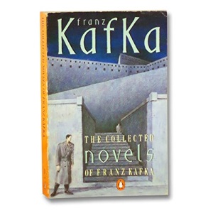 The Collected Novels of Franz Kafka (Penguin Modern Classics)