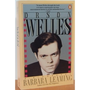 Orson Welles: A Biography