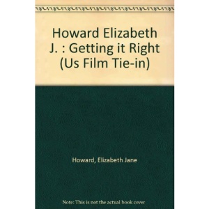 Howard Elizabeth J. : Getting it Right (Us Film Tie-in)