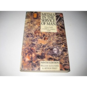 Metals in the Service of Man (Penguin Science)