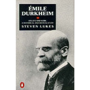 Emile Durkheim: His Life and Work