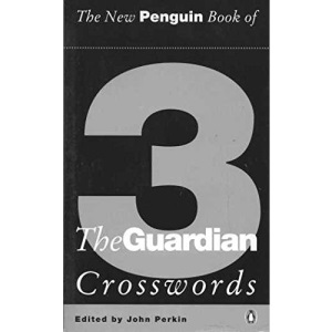 The New Penguin Book of the Guardian Crosswords 3: Bk. 3 (Penguin Crosswords S.)