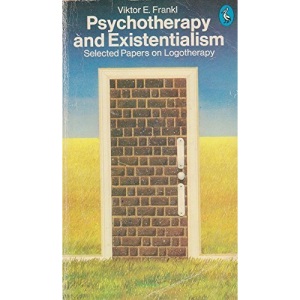 Psychotherapy And Existentialism: Selected Papers On Logotherapy (Pelican S.)