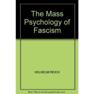 The Mass Psychology of Fascism (Pelican)
