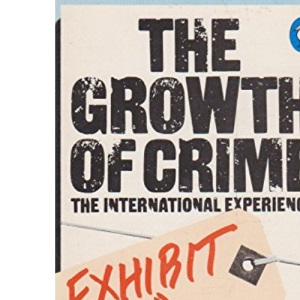 The Growth of Crime: The International Experience (Pelican S.)
