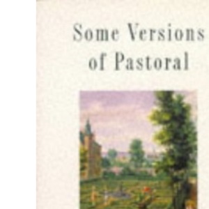 Some Versions of Pastoral (Penguin literary criticism)