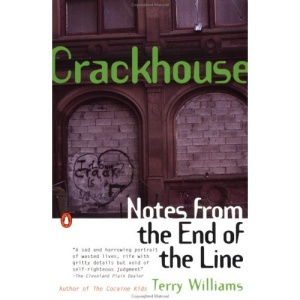 Crackhouse: Notes from the End of the Line