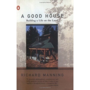 A Good House:Building a Life on the Land