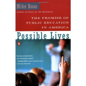Possible Lives: The Promise of Public Education in America