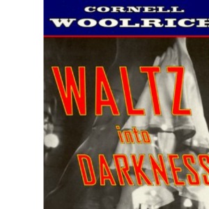 Waltz into Darkness