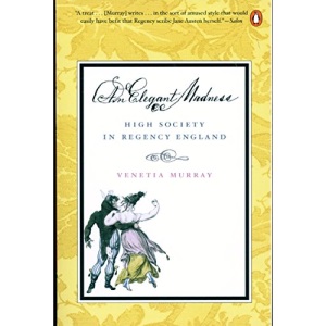 Elegant Madness: A Social Hist