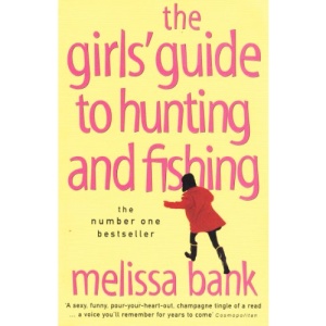 The Girls' Guide to Hunting and Fishing