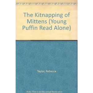 The Kitnapping of Mittens (Young Puffin Read Alone S.)