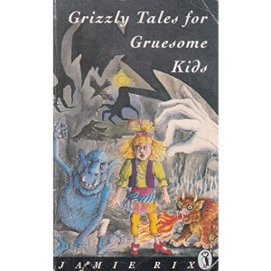 Grizzly Tales for Gruesome Kids (Puffin Books)