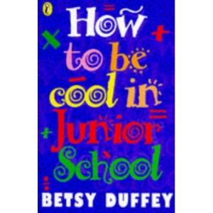 How to be Cool in Junior School
