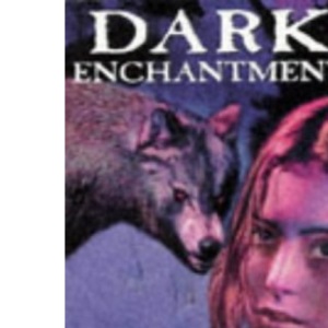 Dark Enchantment: Valley of Wolves (Dark Enchantment S.)