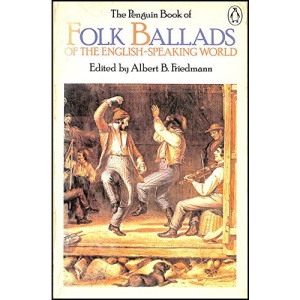 The Penguin Book of Folk Ballads of the English-Speaking World