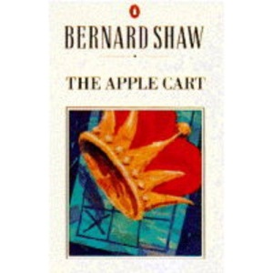 The Apple Cart (Shaw Library)
