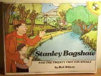 Stanley Bagshaw And the Twenty Two Ton Whale (Picture Puffin S.)