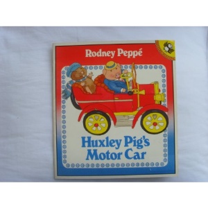 Huxley Pig's Motor Car (Picture Puffin)