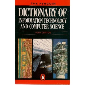 The Penguin Dictionary of Information Technology and Computer Science