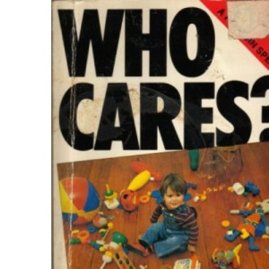Who Cares? a New Deal For Mothers And Their Small Children (A Penguin special)