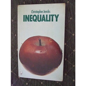 Inequality: A Reassessment of the Effect of Family And Schooling in America: Reassessment of the Effects of Family and Schooling in America (Peregrine Books)