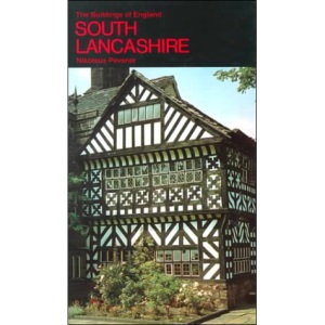 Lancashire, I: The Industrial and Commercial South (Buildings of England S.)