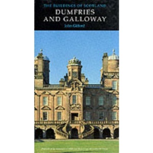 The Buildings of Scotland: Dumfries And Galloway