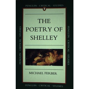 Critical Studies: The Poetry of Shelley (Penguin Critical Studies)