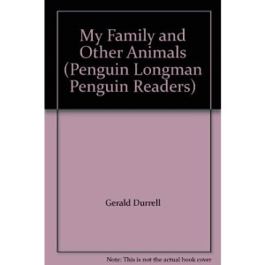 My Family And Other Animals (Level 3) (Penguin Longman Penguin Readers)