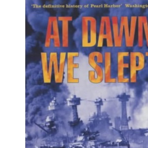 At Dawn We Slept: The Untold Story of Pearl Harbor