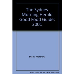 The Sydney Morning Herald Good Food Guide: 2001