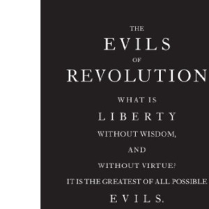 The The Evils of Revolution (Penguin Great Ideas)