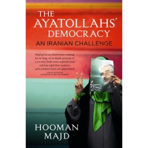 The Ayatollahs' Democracy: An Iranian Challenge