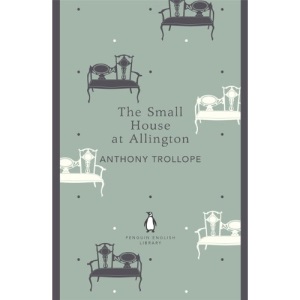 The Small House at Allington (Penguin English Library)