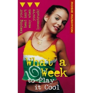 What a Week to Play It Cool (Puffin Teenage Fiction)(What A Week Series)