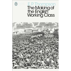 The Making of the English Working Class