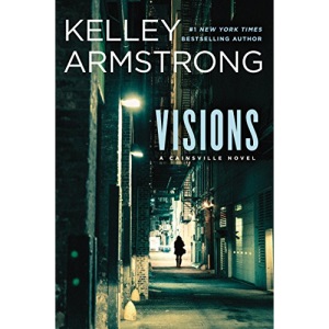 Visions: A Cainsville Novel
