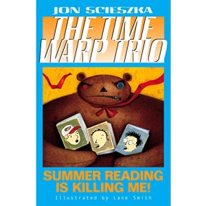 Summer Reading Is Killing Me! #7 (Time Warp Trio)