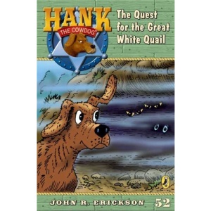 The Quest for the Great White Quail (Hank the Cowdog)