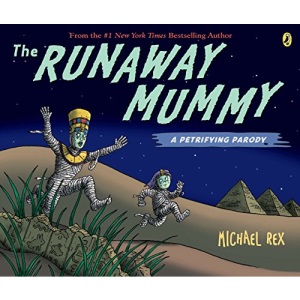 Runaway Mummy: a Petrifying Parody